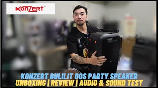 KONZERT BULILIT DOS  Portable Party Speaker  Unboxing Review Audio Test Sample Bluetooth Speaker [upl. by Scrivenor]