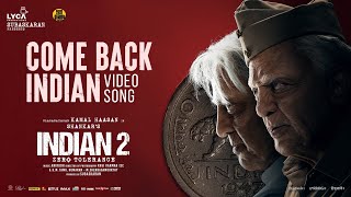 Indian 2  Come Back Indian Video Song  Kamal Haasan  Shankar  Anirudh  Subaskaran  Lyca [upl. by Jacki]