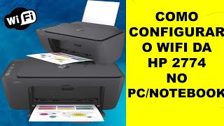 COMO CONECTAR PELO WIFI A IMPRESSORA HP 2774 NO COMPUTADOR como imprimir pelo notebook [upl. by Llerrej904]