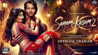 Sanam Teri Kasam 2  Trailer  Harshvardhan Rane  Mawra Hocane  Abhimanyu  Manish Anurag  2024 [upl. by Artemed763]