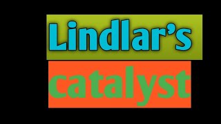 Lindlars catalyst l cis alkene by Lindlars catalyst l 11th and12 th chemistry l shorts [upl. by Jer]