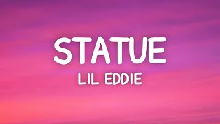 Statue  Lil Eddie Lyrics [upl. by Ellehcsar48]