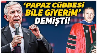 Mansur Yavaş Erdoğanın eski sözlerini saydı meydan coştu quotPapaz cübbesi bile giyerim demiştiquot [upl. by Midas848]