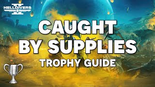 Helldivers 2  Kill A Charger With Resupply Pod  Caught Them By Supplies Trophy Guide PS5 [upl. by Slocum]