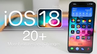 iOS 18 Beta 3  20 More Features and Changes [upl. by Nawrocki]