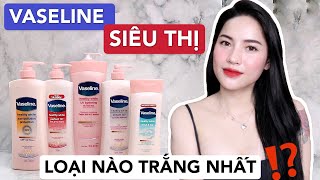 REVIEW Dưỡng trắng body VASELINE giá rẻ bán ở Siêu thị  LOẠI NÀO HIỆU QUẢ NHẤT [upl. by Creedon]