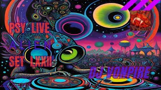 DJ Vonpire  Live quotAlienquot PSY Set LXXII [upl. by Sackville]