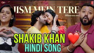 Jism Mein Tere  DOROD Movie Hindi Song Reaction  Shakib Khan  Sonal Chauhan  Mohammed Irfan [upl. by Elleniad]