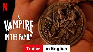 A Vampire in the Family  Trailer in English  Netflix [upl. by Brantley]