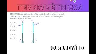 ESCALAS TERMOMÉTRICAS 7 Uma escala termométrica X é construída de modo que a temperatura de 0 °X [upl. by Cates157]