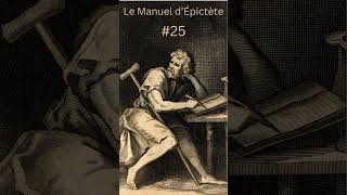 Le Manuel dÉpictète  25 [upl. by Synned172]