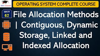 L67 File Allocation Methods  Contiguous Dynamic Storage Linked and Indexed Allocation [upl. by Aileme]