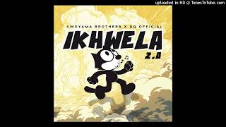 Kweyama Brothers x DQ Official  iKhwela 20 [upl. by Townie172]