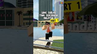 Game Roblox yang bercirikan Malaysia Part 1 [upl. by Anaillil]