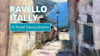 Pastel Demonstration of Ravello Italy [upl. by Hctim104]