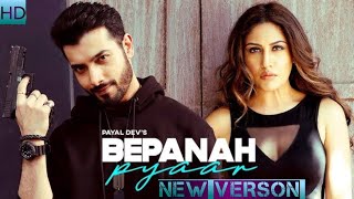 BEPANAH PYAR NEW VERSON VIDEO SONG newsong2024 hdsong love [upl. by Aicnatsnoc994]