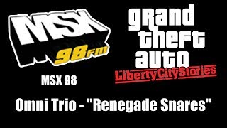 GTA Liberty City Stories  MSX 98  Omni Trio  quotRenegade Snaresquot [upl. by Imray]