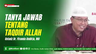 Tanya jawab tentang taqdir allah  Ustadz Firanda Andirja [upl. by Einahpats]