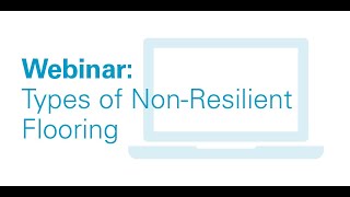 Types of NonResilient Flooring  Recorded Webinar  Tennant Company [upl. by Anailuj]