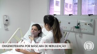 Oxigenioterapia por Máscara de Nebulização  Sua Saúde na Rede [upl. by Obel576]