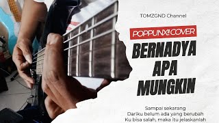 BERNADYA  APA MUNGKIN  POP PUNK COVER by TOMZGND [upl. by Elazaro]