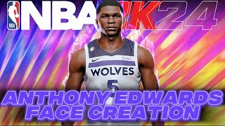 ANTHONY EDWARDS FACE CREATION NBA2K24 Next and Current gen [upl. by Nylasor976]