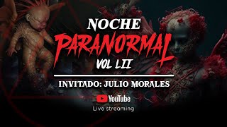 🔴 NOCHE PARANORMAL LII ☠️ VIERNES 10 feb2023 ☠️  Invitado Julio Morales MusicalmenteParanormal 🔴 [upl. by Sucrad]