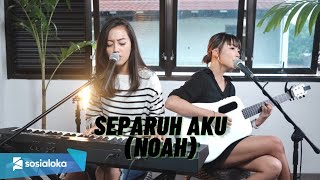 SEPARUH AKU  NOAH  MICHELA THEA FT TAMI AULIA [upl. by Rusell572]