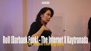 Roll Burbank Funk  The Internet X Kaytranada  Che Yubina Choreography  CHEDO Program [upl. by Leonora19]