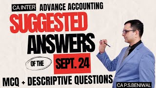 SUGGESTED ANSWERS SEPT 24 ADVANCED ACCOUNTING CA INTER MCQsDESCRIPTIVE QUESTIONS CA PS BENIWAL [upl. by Jorge]