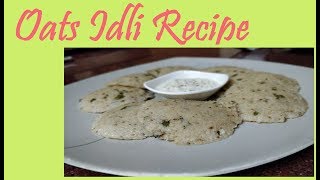 How to make Oats Idli  Oats Idli Recipe  Oats breakfast recipe  Healthy Oats Idli Breakfast [upl. by Giacinta232]