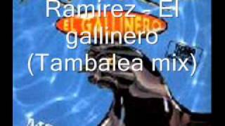 Ramirez  El gallinero Tambalea mix [upl. by Leirea]