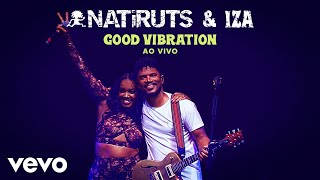 Natiruts IZA  Good Vibration Ao Vivo [upl. by Bell]