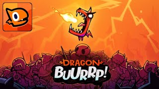 Dragon BUURRP  Gameplay Android [upl. by Naryb]