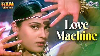 Love Machine  Ram Shastra  Anu Aggarwal  Usha Uthup  90s Party Song  Anu Malik  Hindi Song [upl. by Auhso]