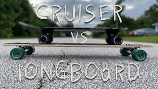 Should you buy a Longboard Or Cruiser  A Somewhat Technical Comparison [upl. by Enerual]