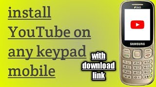 install youtube on any keypad mobile with download link [upl. by Berte849]