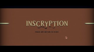 Inscryption Ep5  Dont give them a chance long play [upl. by Gnoud]