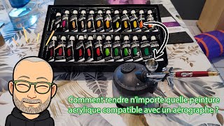 TUTORIEL Transformer nimporte quelle peinture acrylique pour lutiliser dans un aérographe [upl. by Simpkins]