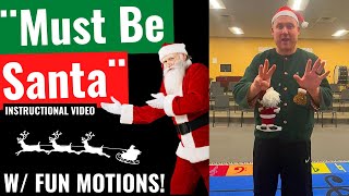 “Must Be Santa” Instructional Video” with Fun Motions [upl. by Brice]