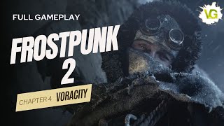 Chapter 4  Voracity  Frostpunk 2 Full Gameplay PC No Commentary [upl. by Rockwell]