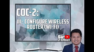 CSS NC2  COC2 PART 3  Configure Wireless Router Step by step procedure Tagalog Tutorial [upl. by Anstice]