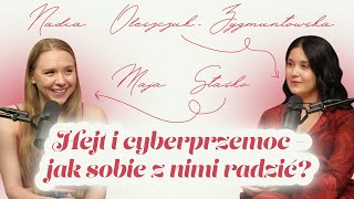 Z Mają Staśko o cyberprzemocy hejcie oraz freak fightach  Nadia OleszczukZygmuntowska [upl. by Wong]