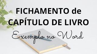 Como fazer FICHAMENTO DE CAPÍTULO DE LIVRO Exemplo no WORD passo a passo [upl. by Namyw248]