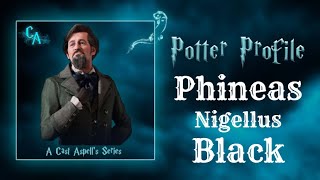 Potter Profile on the Life of Phineas Nigellus Black  Cast Aspell [upl. by Kcirdneh]