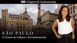 São Paulo O Centro da Cultura e da Gastronomia  CNN Viagem amp Gastronomia [upl. by Delamare]