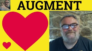 🔵 Augment Meaning Augmented Examples  Augmentation Definition  Formal English [upl. by Bratton]