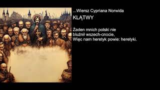 Wiersz Cypriana Norwida  KLĄTWY [upl. by Suoivatnod]