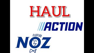 HAUL Noz et Action encore 🤭 [upl. by Rafter788]