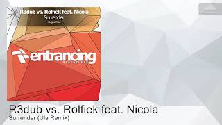 ENTRMR023 R3dub vs Rolfiek feat Nicola  Surrender Ula Remix Uplifting Trance [upl. by Einwat]